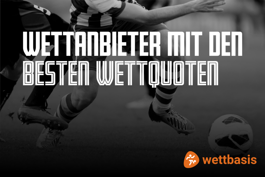 Wettanbieter mit den besten Wettquoten