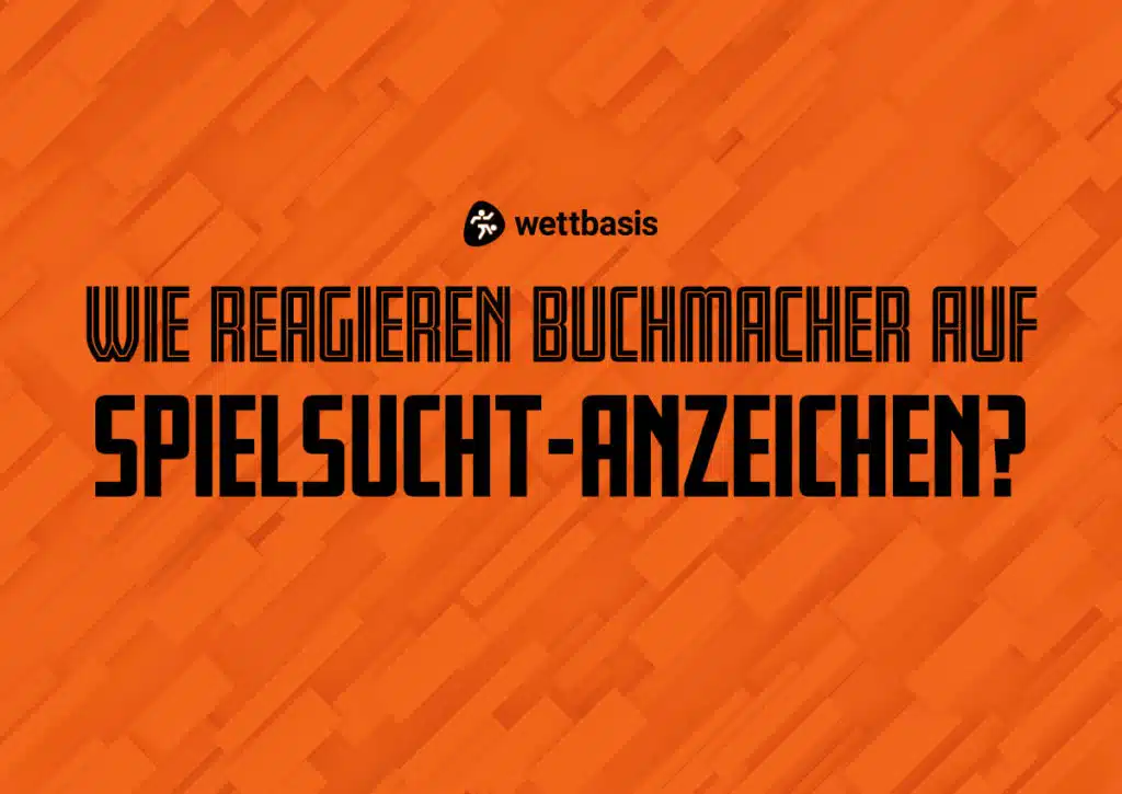 Wie reagieren Buchmacher auf Spielsucht-Anzeichen?