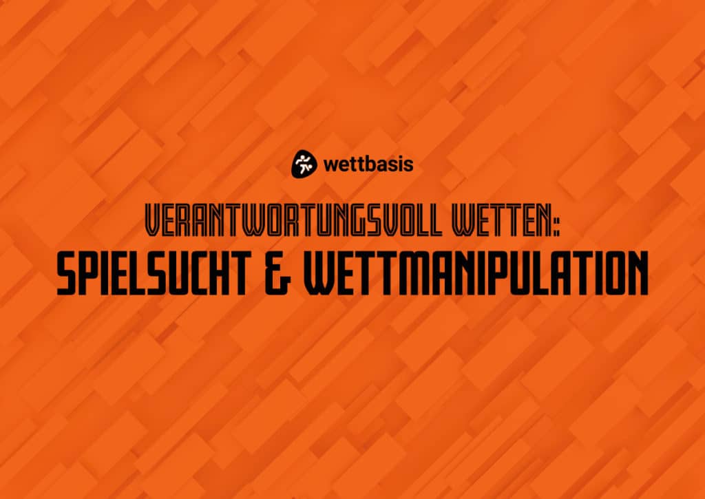 Verantwortungsvoll Wetten: Spielsucht & Wettmanipulation